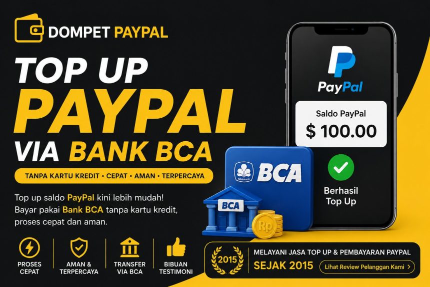 Cara Top Up Saldo Paypal via Bank BCA Tanpa Kartu Kredit Cara Top Up Saldo Paypal via Bank BCA Tanpa Kartu Kredit